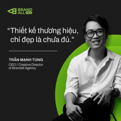 “Thiết kế thương hiệu, chỉ đẹp là chưa đủ” – Tùng Trần, CEO Brandall Agency