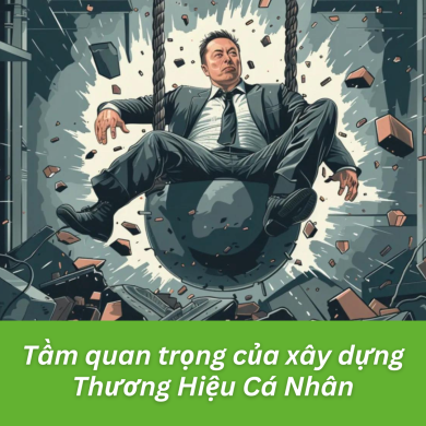 Tầm quan trọng của xây dựng thương hiệu cá nhân